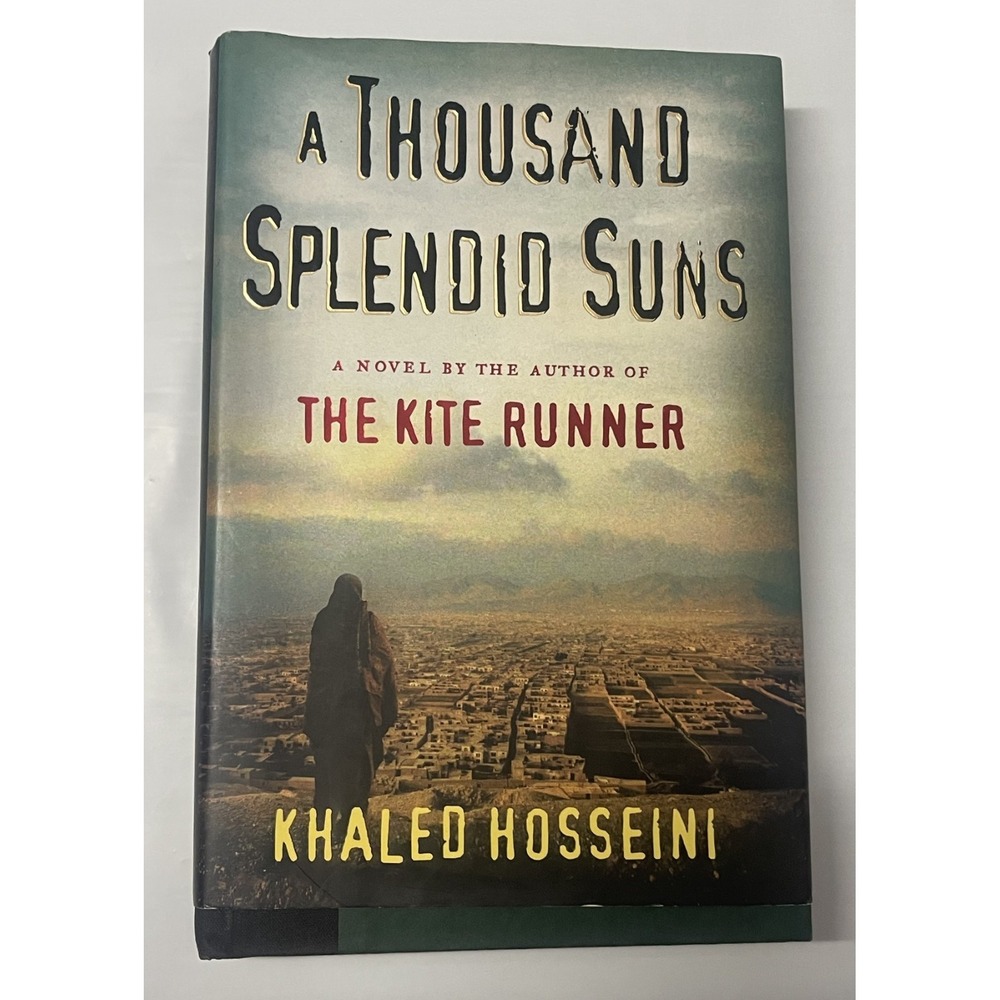 A Thousand Splendid Suns AUTHOR THE KITE RUNNER KHALED HOSSENINI HARDCOVER WITH